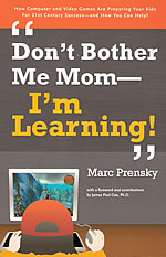 Marc Prensky´s ´Don´t Bother Me Mom – I´m Learning